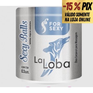 BOLINHA FUNCIONAL SEXY BALLS LA LOBA  - FOR SEXY