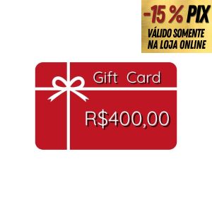 GIFT CARD R$400,00