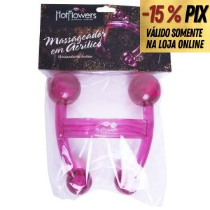 MASSAGEADOR EM ACRÍLICO - HOT FLOWERS